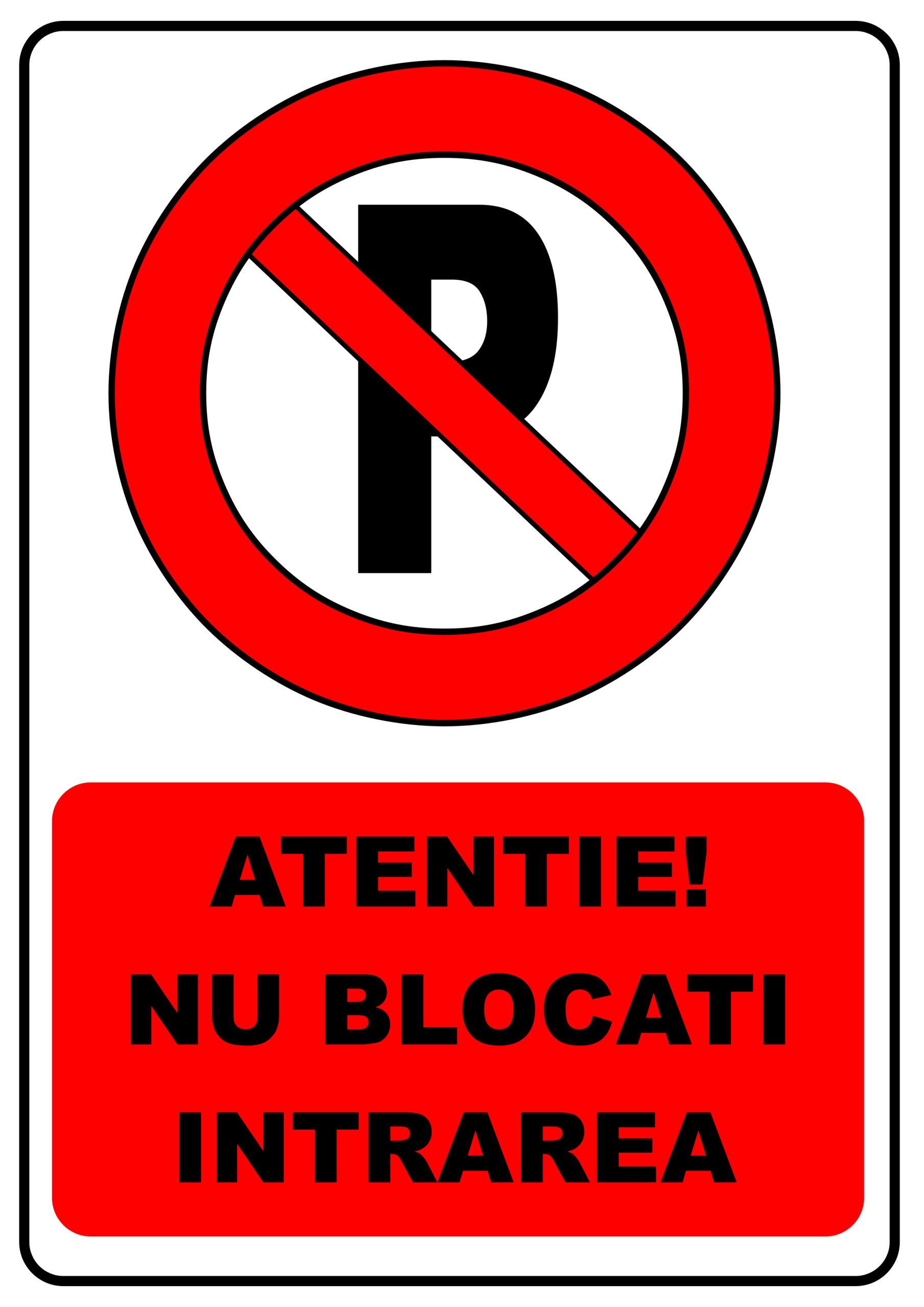 Placuta PVC avertizare "Atentie nu blocati intrarea", 20x30 cm